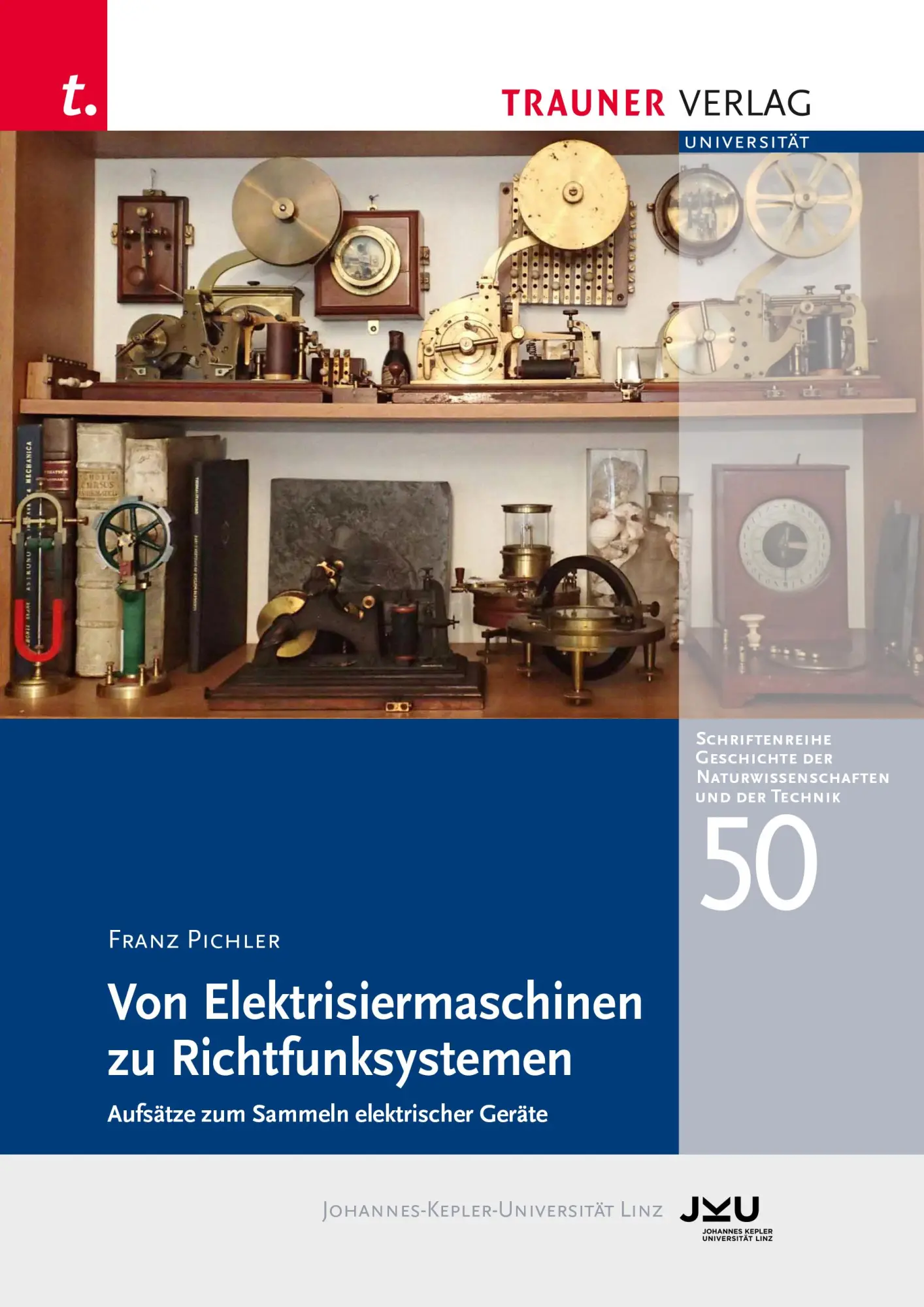 Cover: 9783991517719 | Von Elektrisiermaschinen zu Richtfunksystemen | Franz Pichler | Buch