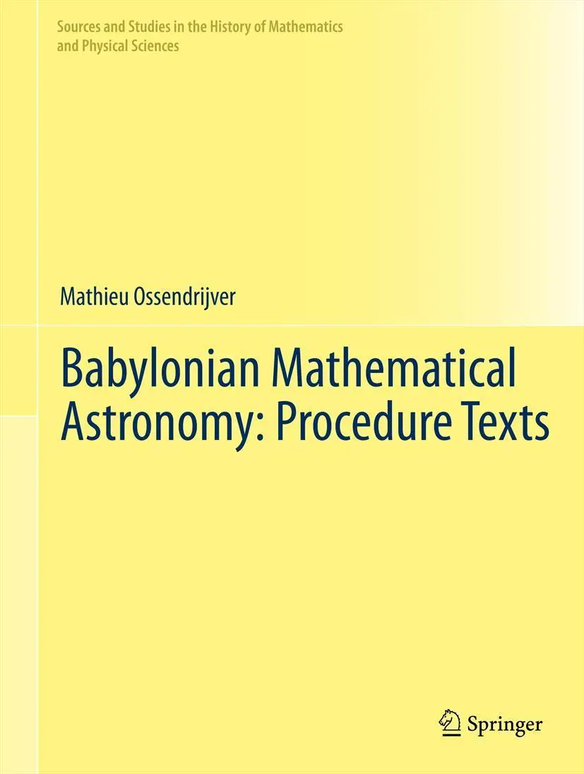 Cover: 9781461437819 | Babylonian Mathematical Astronomy: Procedure Texts | Ossendrijver