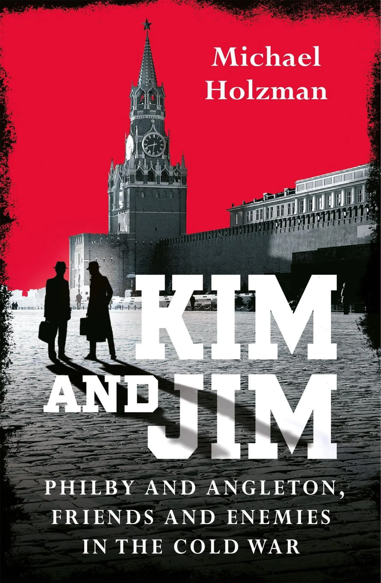Cover: 9781474617819 | Kim and Jim | Philby and Angleton, Friends and Enemies in the Cold War