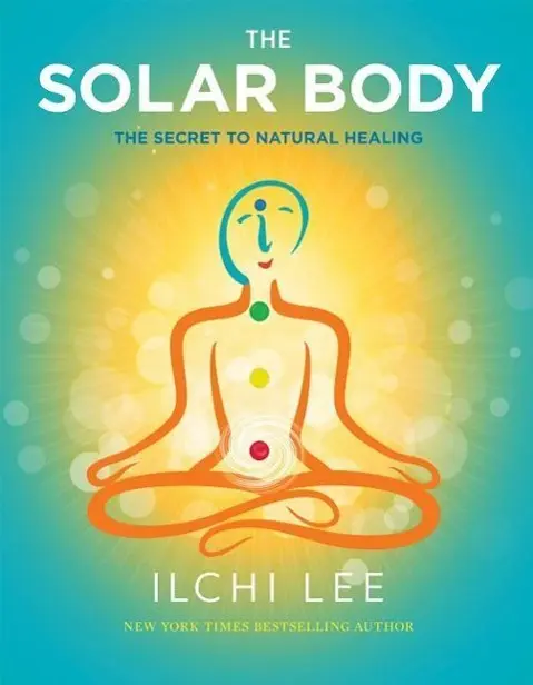 Cover: 9781935127819 | The Solar Body | The Secret to Natural Healing | Ilchi Lee | Buch