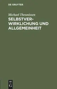 Cover: 9783110087819 | Selbstverwirklichung und Allgemeinheit | Michael Theunissen | Buch