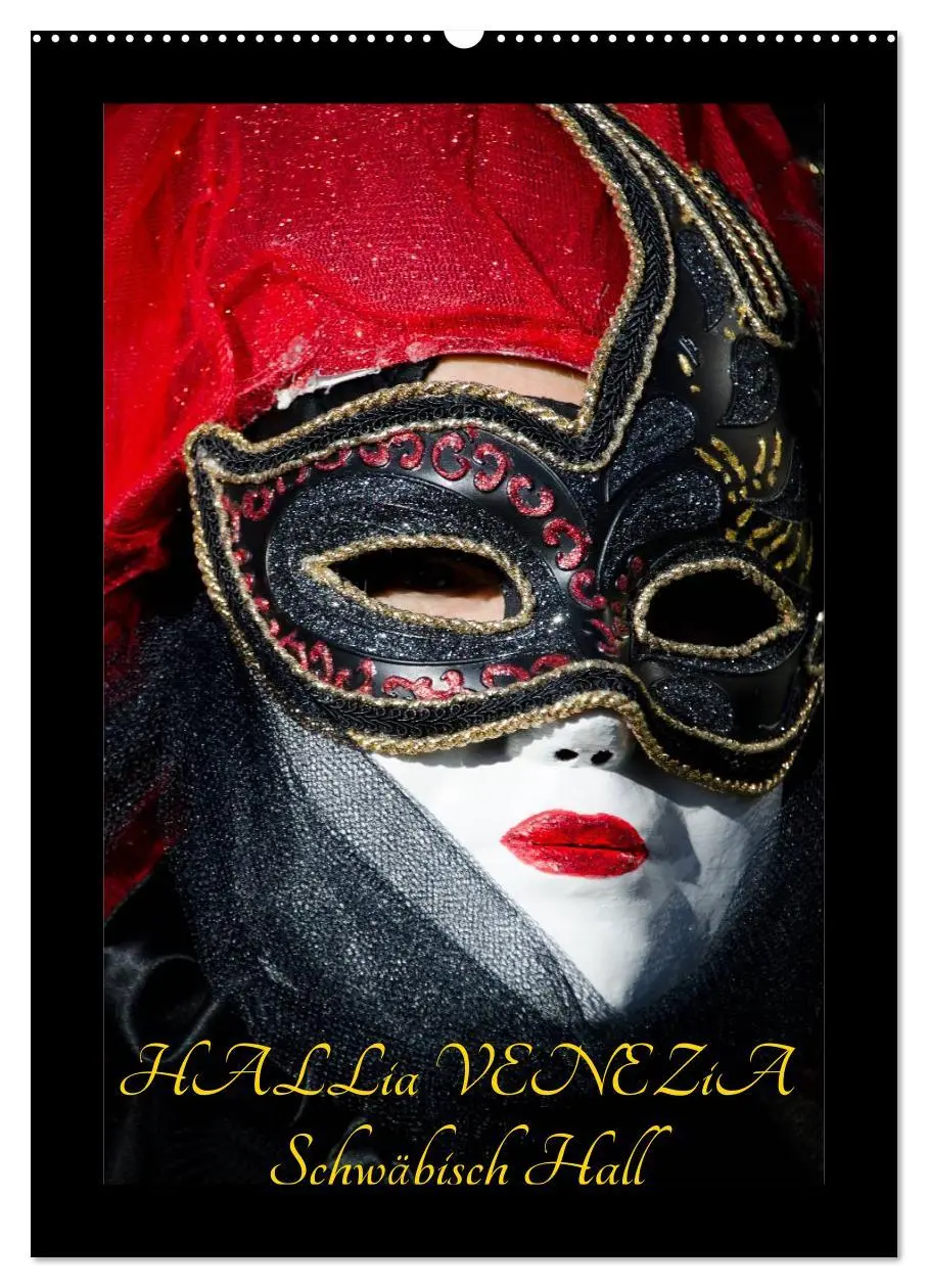 Cover: 9783516467819 | Venezianische Masken HALLia VENEZia Schwäbisch Hall (Wandkalender...