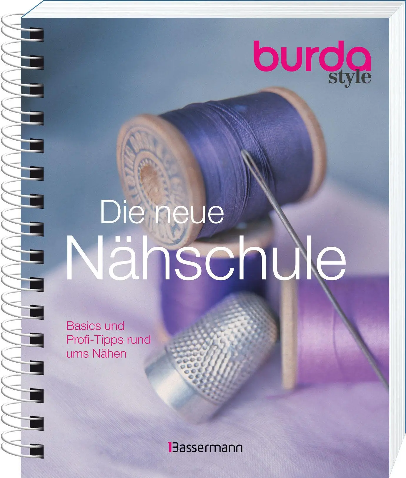 Bild: 9783809437819 | Die neue burda style Nähschule | Basics und Profi-Tipps rund ums Nähen