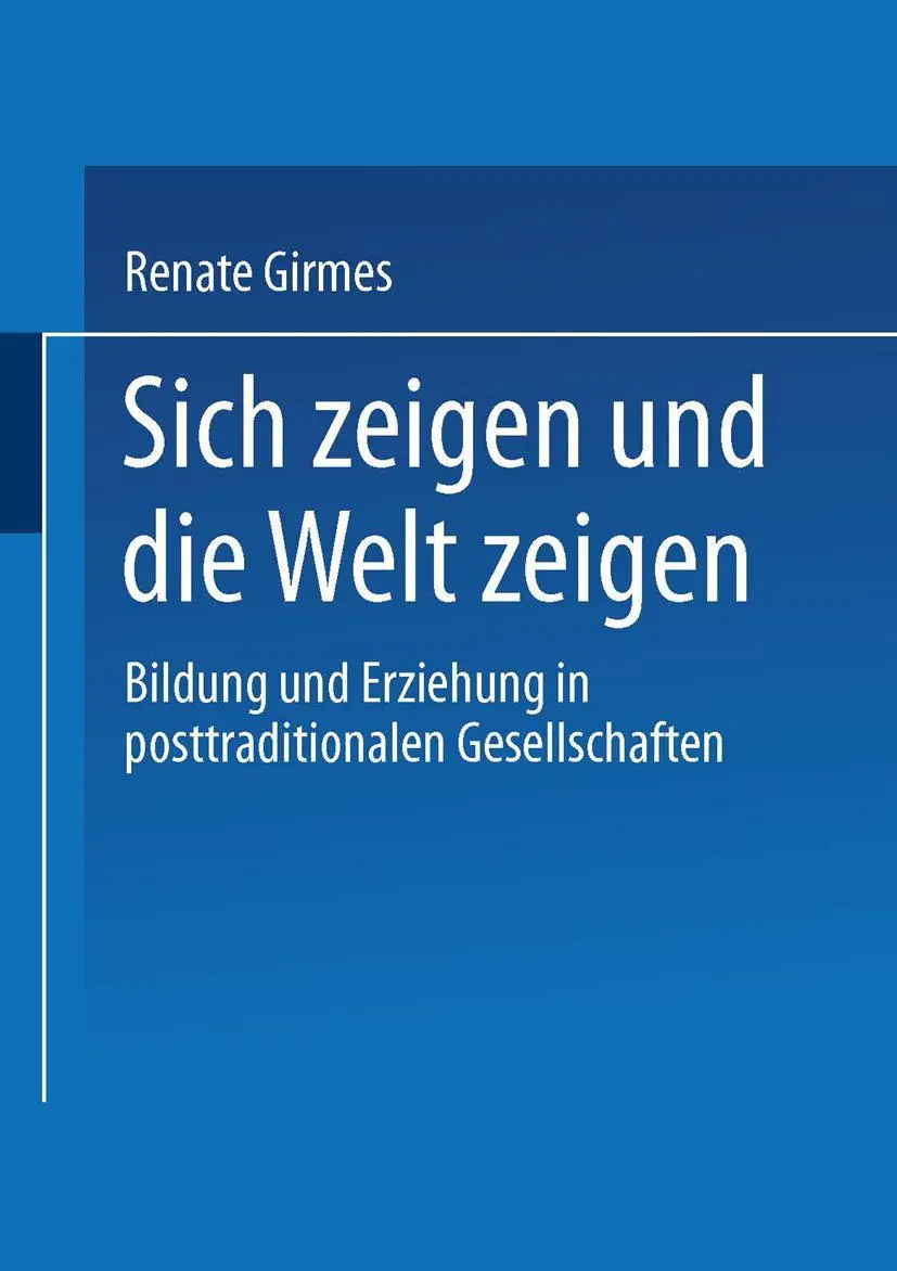 Cover: 9783810017819 | Sich zeigen und die Welt zeigen | Renate Girmes | Taschenbuch | 261 S.
