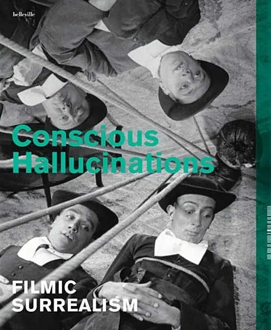 Cover: 9783943157819 | Conscious Hallucinations | Filmic Surrealism | DIF | Taschenbuch