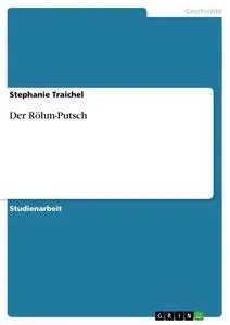 Cover: 9783638777919 | Der Röhm-Putsch | Stephanie Traichel | Taschenbuch | 24 S. | Deutsch