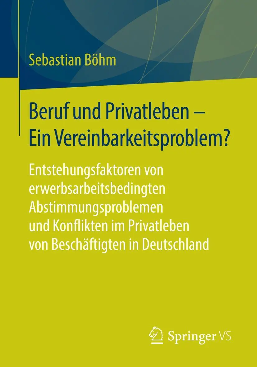 Cover: 9783658027919 | Beruf und Privatleben - Ein Vereinbarkeitsproblem? | Sebastian Böhm
