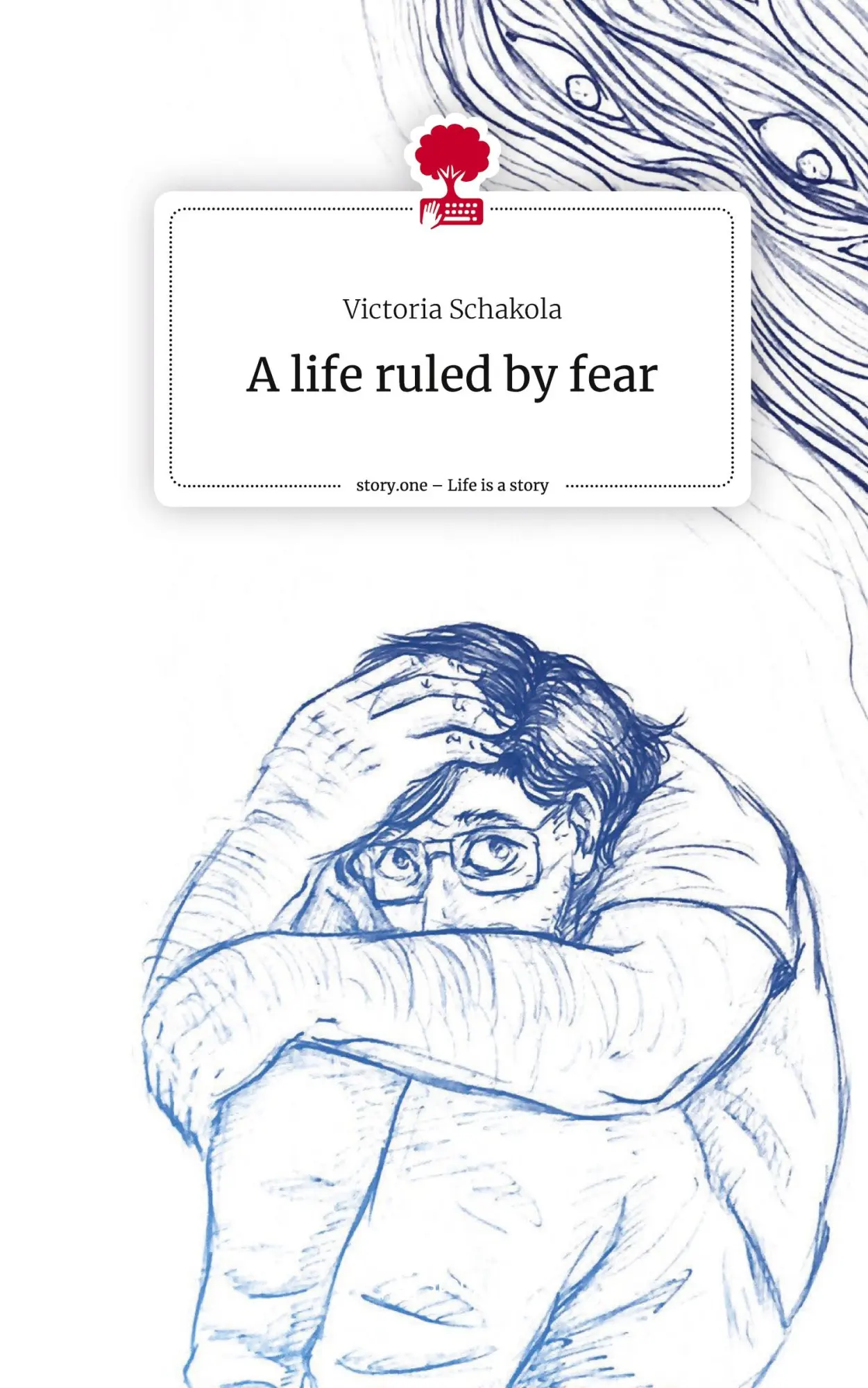 Cover: 9783710877919 | A life ruled by fear. Life is a Story - story.one | Victoria Schakola