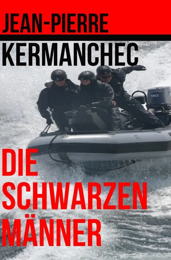 Cover: 9783745077919 | Die schwarzen Männer | Jean-Pierre Kermanchec | Taschenbuch | 352 S.