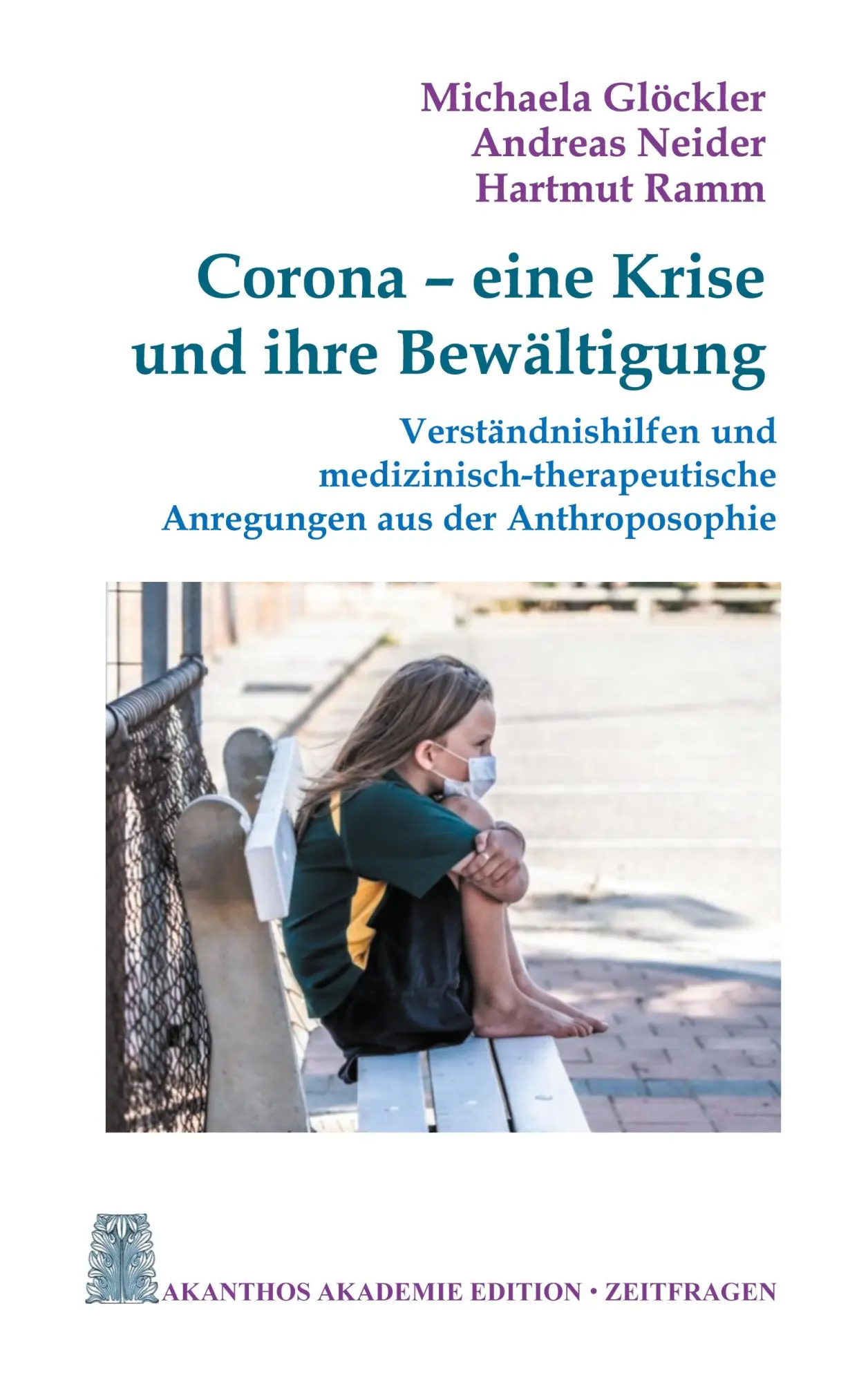 Cover: 9783751917919 | Corona - eine Krise und ihre Bewältigung | Michaela Glöckler (u. a.)