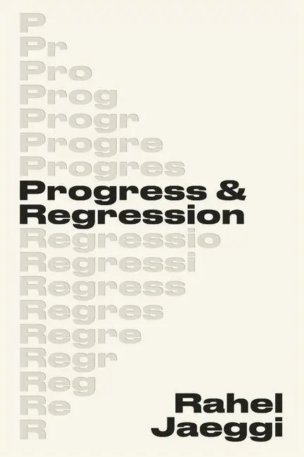 Cover: 9780674298019 | Progress and Regression | Rahel Jaeggi | Buch | Englisch | 2025
