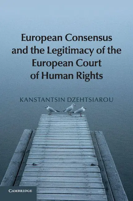 Cover: 9781107678019 | European Consensus and the Legitimacy of the European Court of...