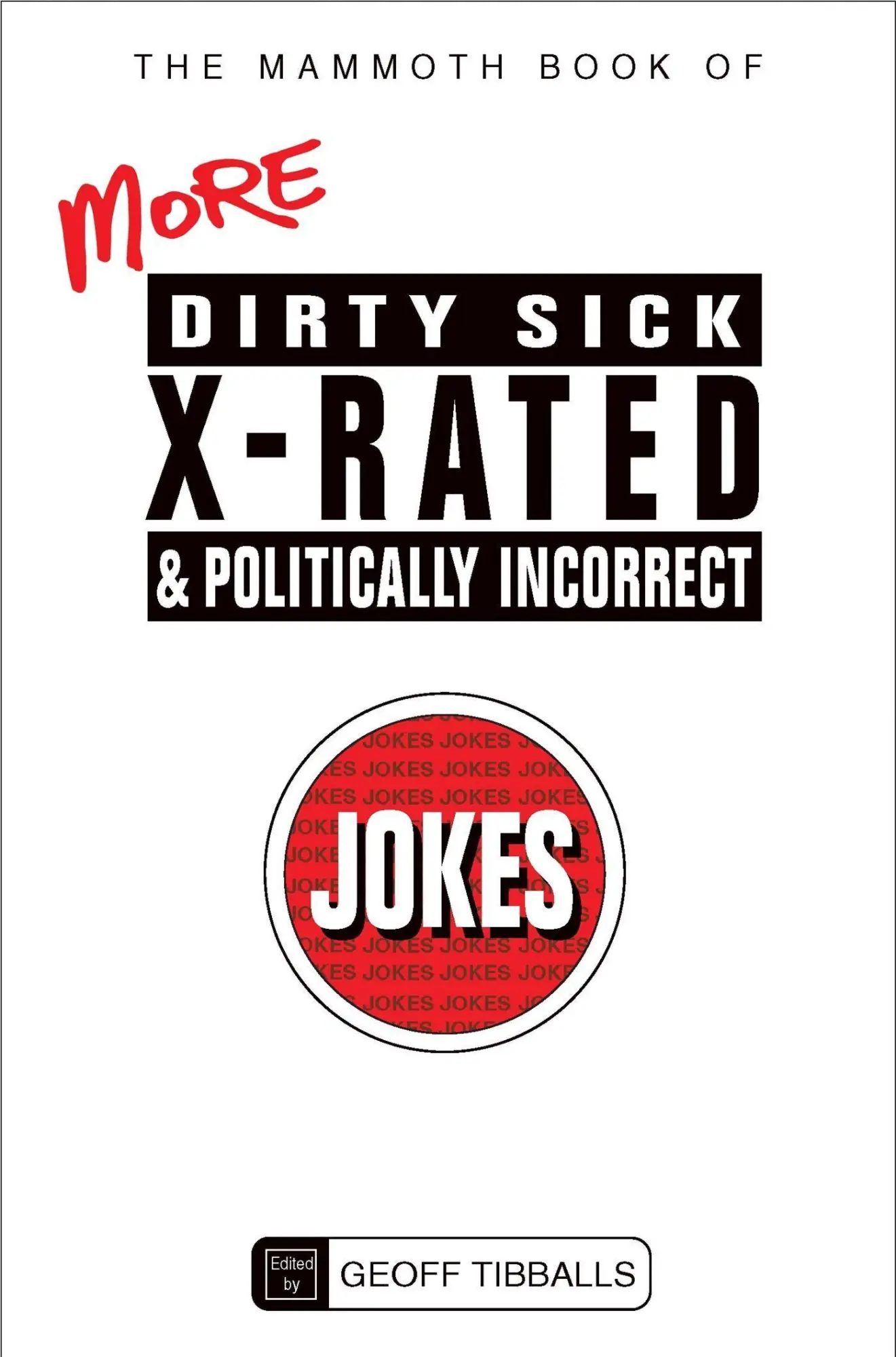Cover: 9781780338019 | The Mammoth Book of More Dirty, Sick, X-Rated and Politically...
