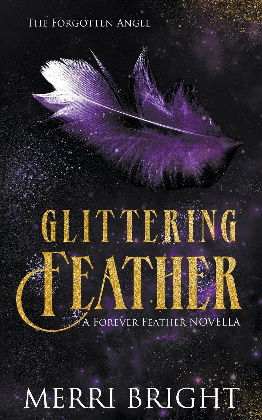 Cover: 9781960688019 | Glittering Feather | Merri Bright | Taschenbuch | The Forgotten Angel