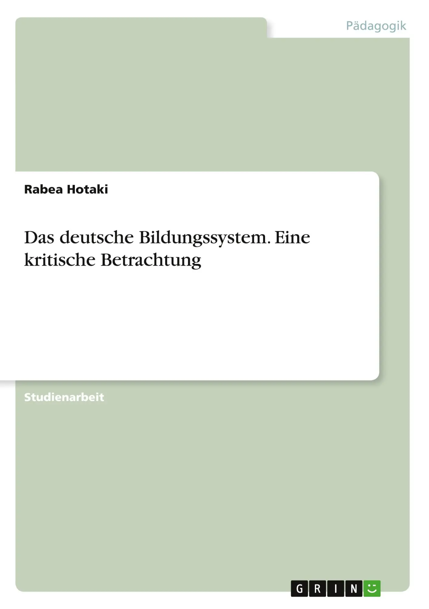 Cover: 9783346448019 | Das deutsche Bildungssystem. Eine kritische Betrachtung | Rabea Hotaki