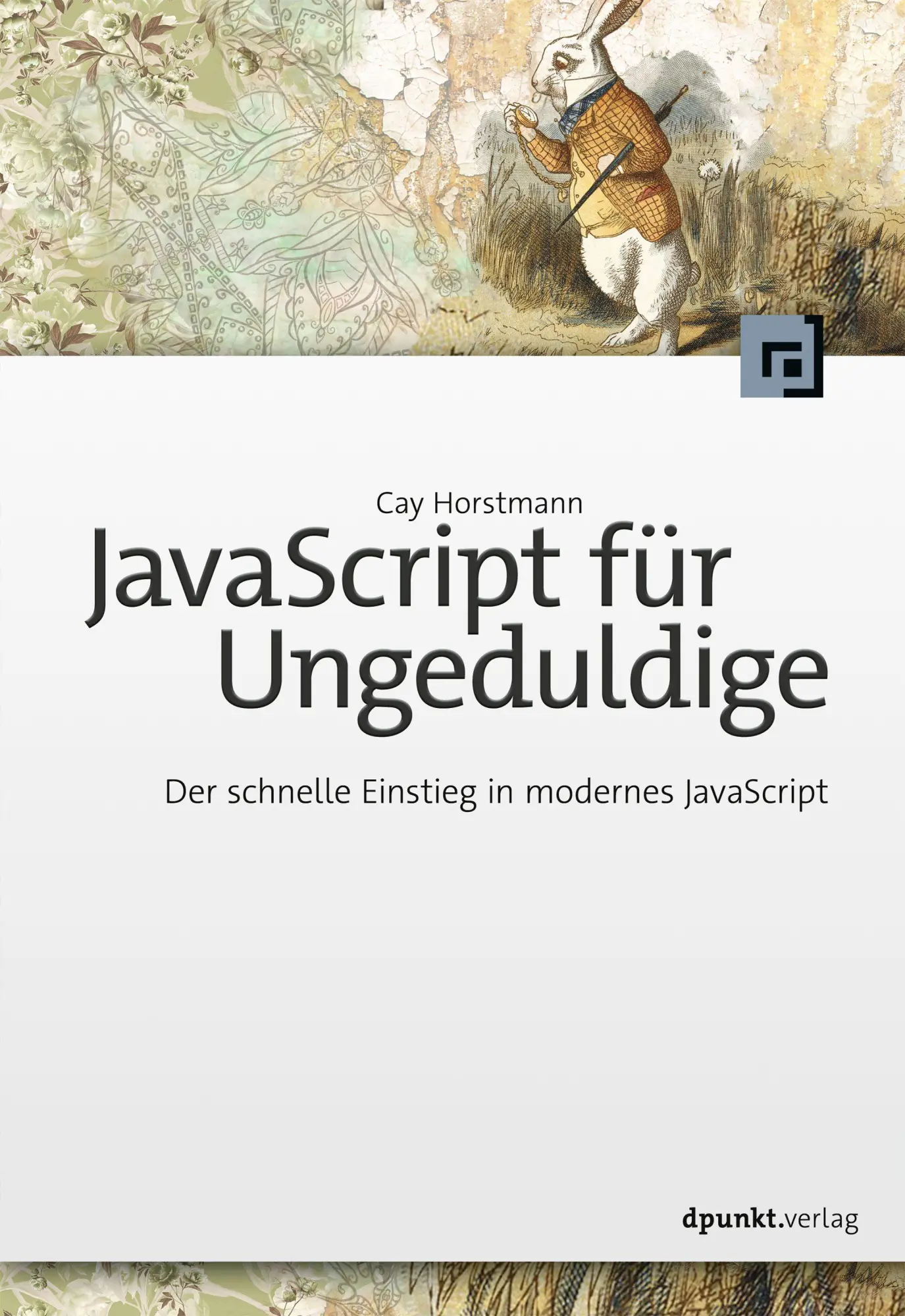 Cover: 9783864908019 | JavaScript für Ungeduldige | Cay Horstmann | Taschenbuch | XX | 2021 Cover: 9783864908019 | JavaScript für Ungeduldige | Cay Horstmann | Taschenbuch | XX | 2021