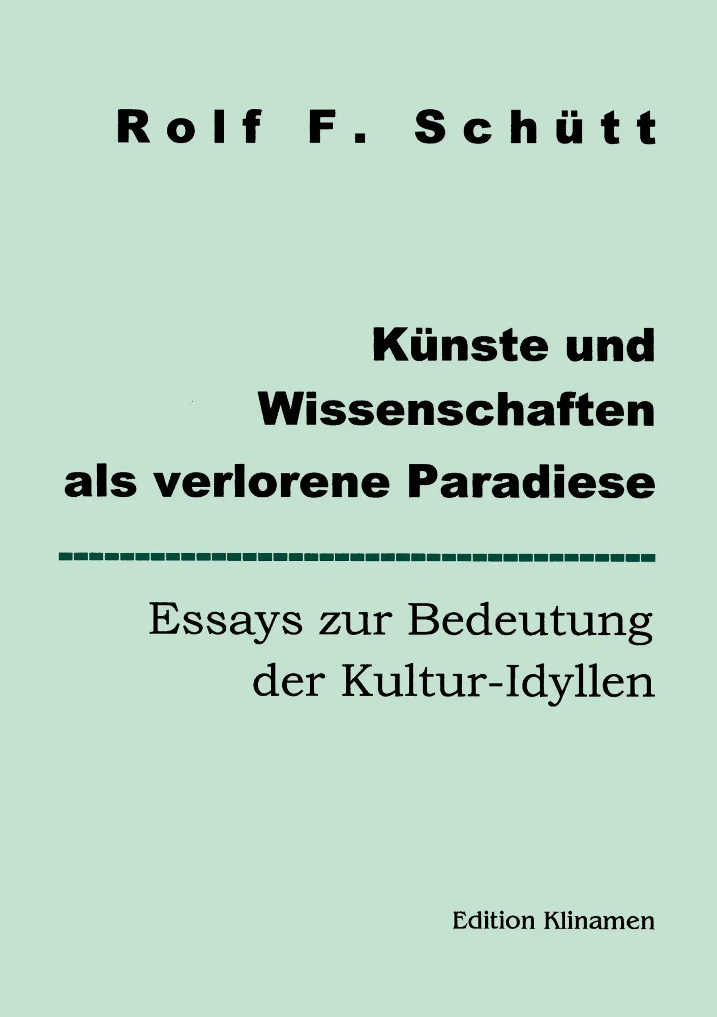 Cover: 9783898118019 | Künste und Wissenschaften als verlorene Paradiese | Schuett | Buch