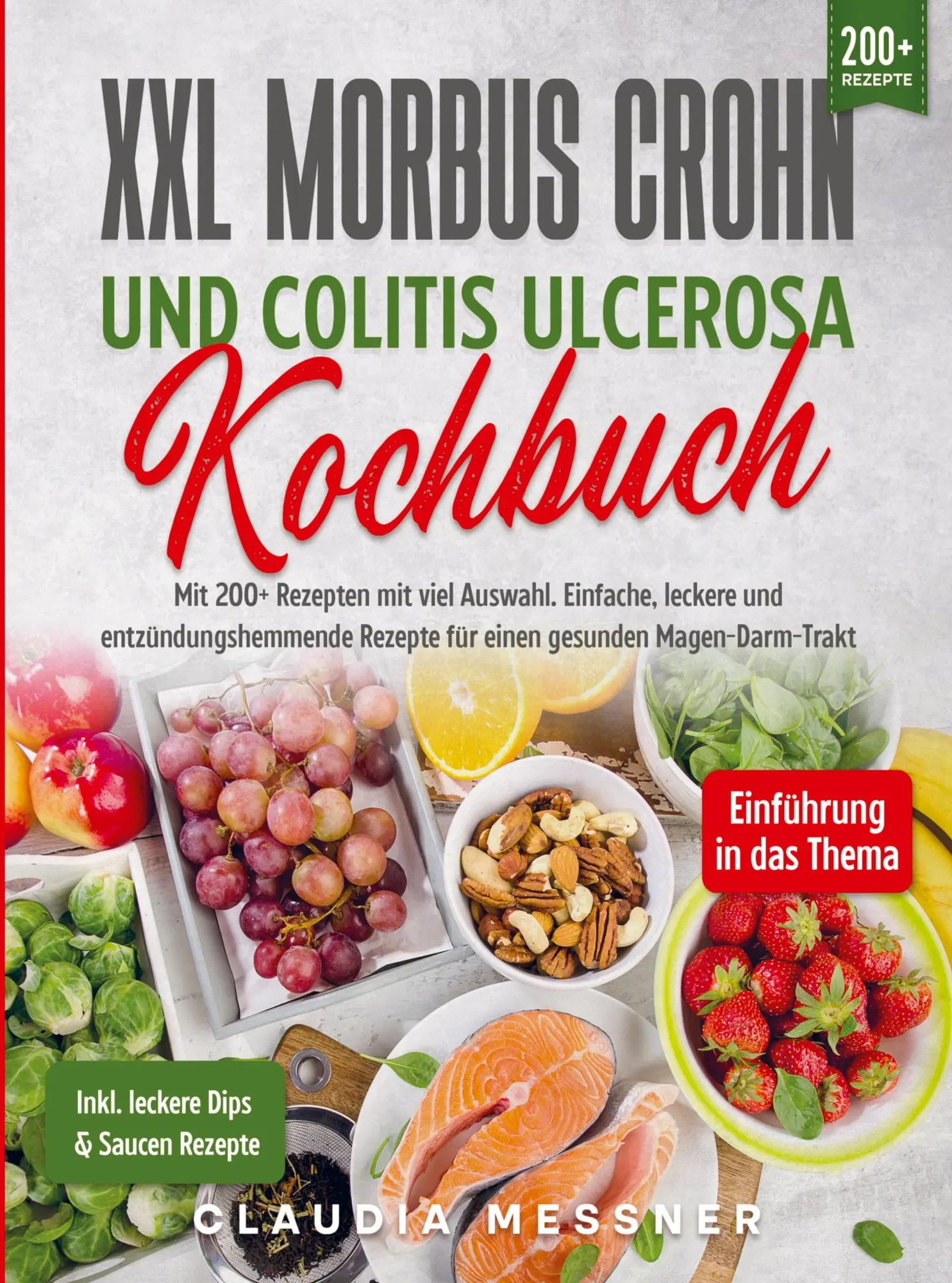 Cover: 9789403718019 | XXL Morbus Crohn und Colitis Ulcerosa Kochbuch | Claudia Messner
