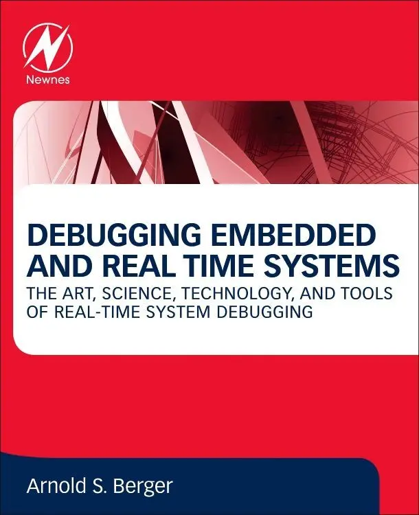 Cover: 9780128178119 | Debugging Embedded and Real-Time Systems | Arnold S. Berger | Buch