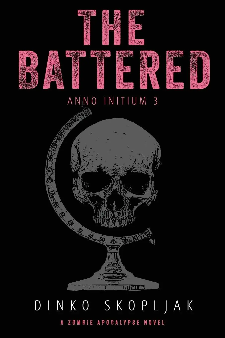 Cover: 9781039428119 | The Battered | A Zombie Apocalypse Novel | Dinko Skopljak | Buch