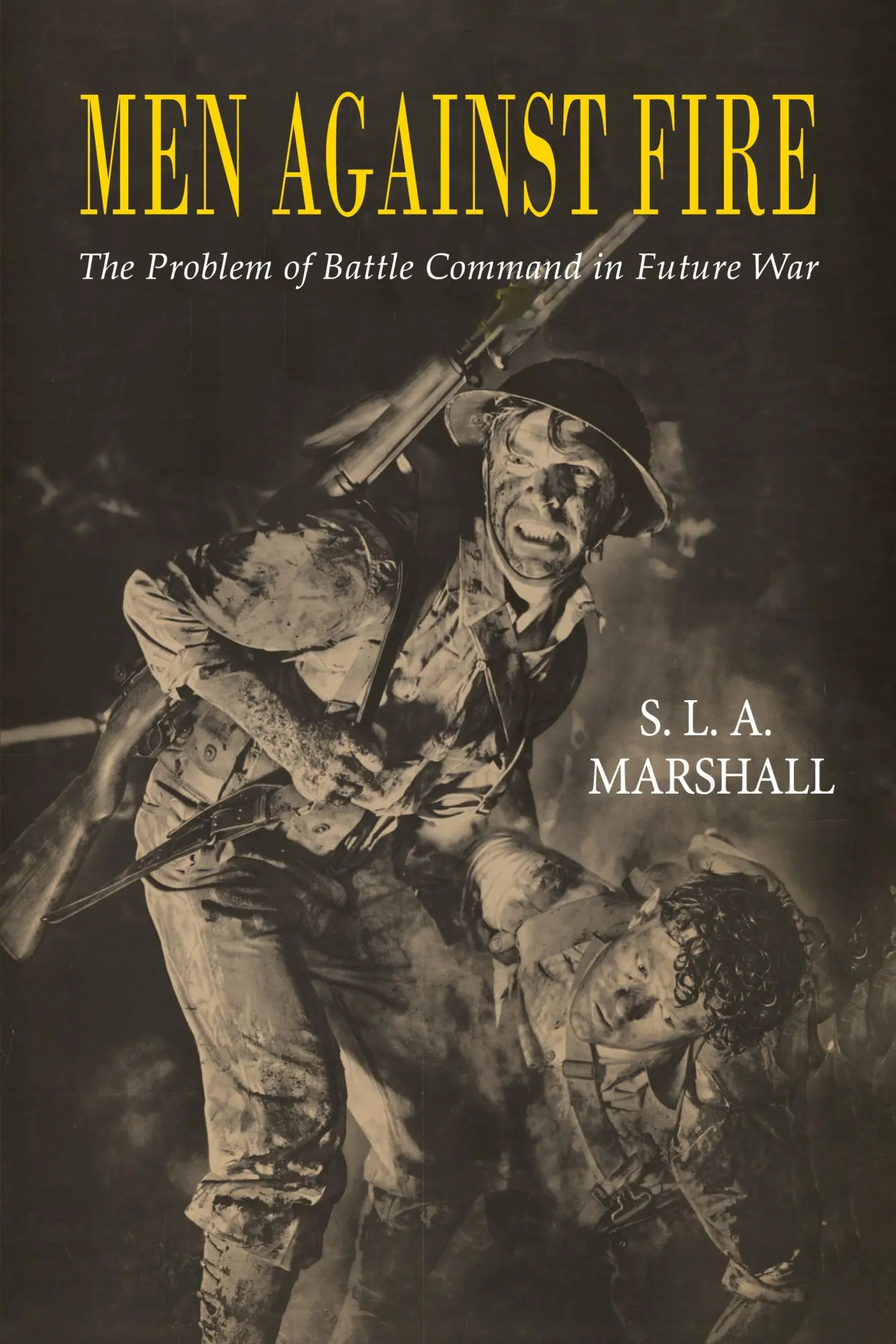 Cover: 9781684228119 | Men Against Fire | The Problem of Battle Command | S. L. A Marshall