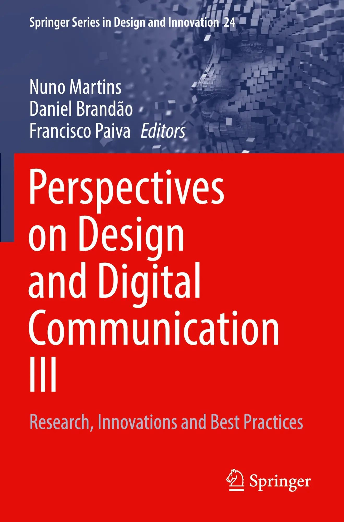 Perspectives on Design and Digital Communication III: Research, Innovations and Best Practices (Springer Series in Design and Innovation, 24, Band 24)