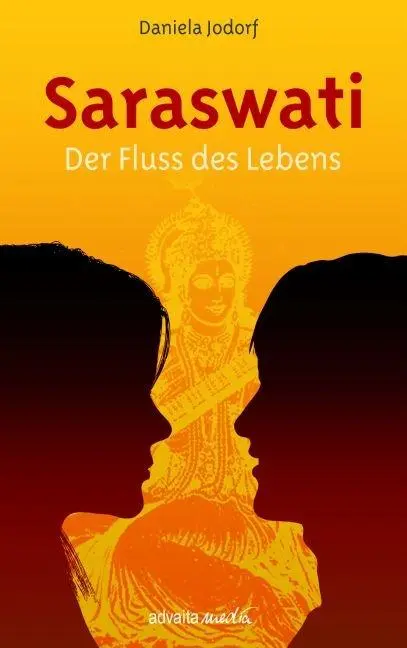Cover: 9783936718119 | Saraswati | Der Fluss des Lebens | Daniela Jodorf | Taschenbuch | 2008