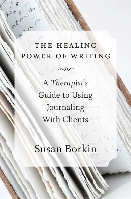 Cover: 9780393708219 | The Healing Power of Writing: A Therapist's Guide to Using...