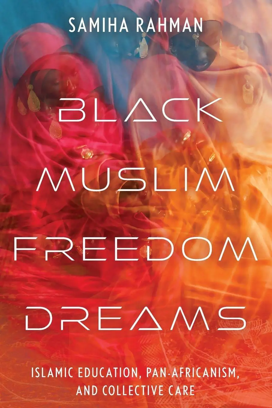 Cover: 9781479838219 | Black Muslim Freedom Dreams | Samiha Rahman | Taschenbuch | Englisch