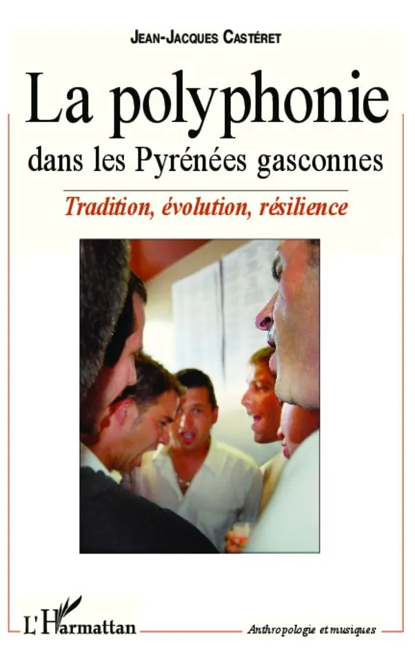 Cover: 9782336008219 | La polyphonie dans les Pyrénées gasconnes | Jean-Jacques Castéret