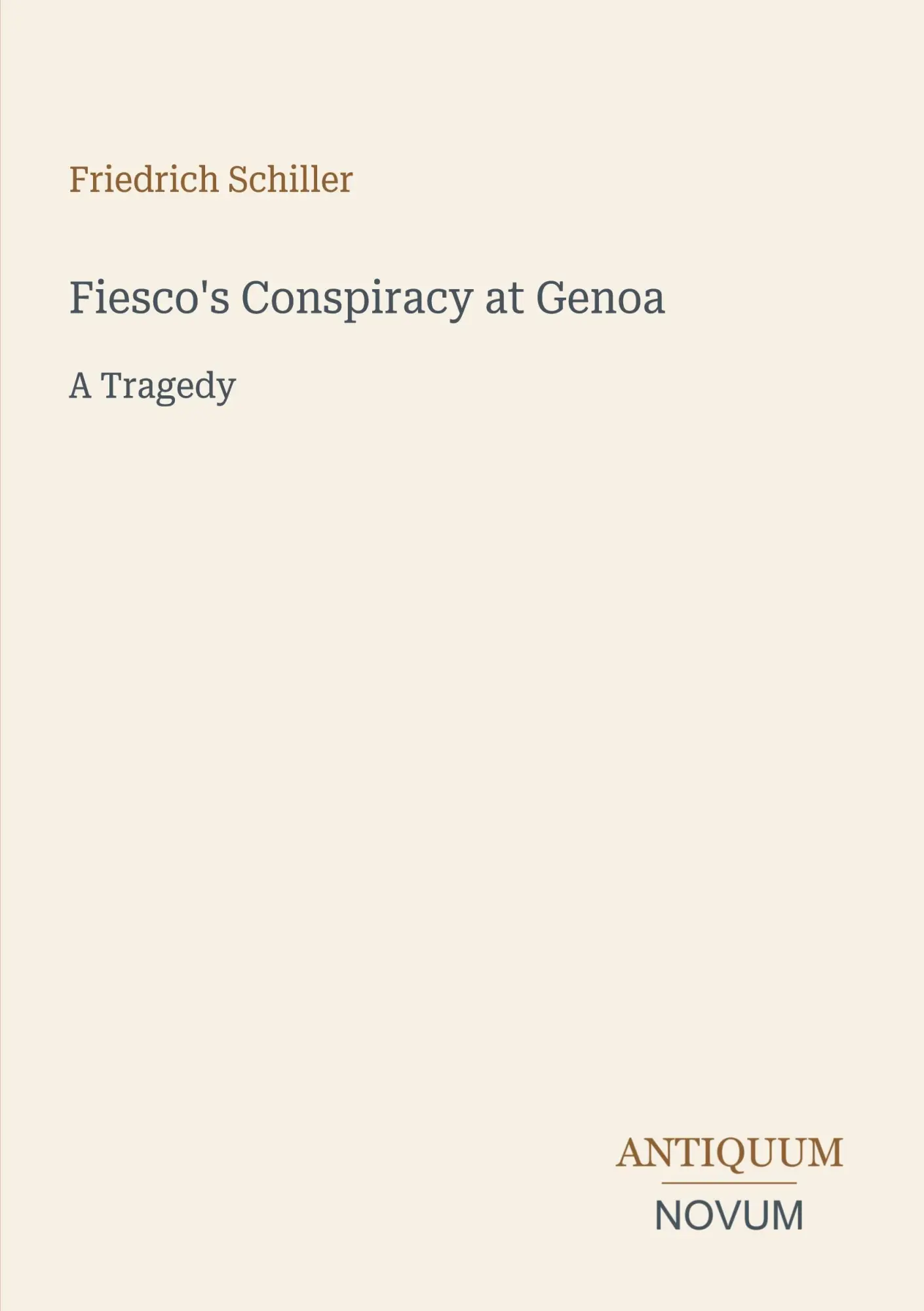 Cover: 9783387498219 | Fiesco's Conspiracy at Genoa | A Tragedy | Friedrich Schiller | Buch
