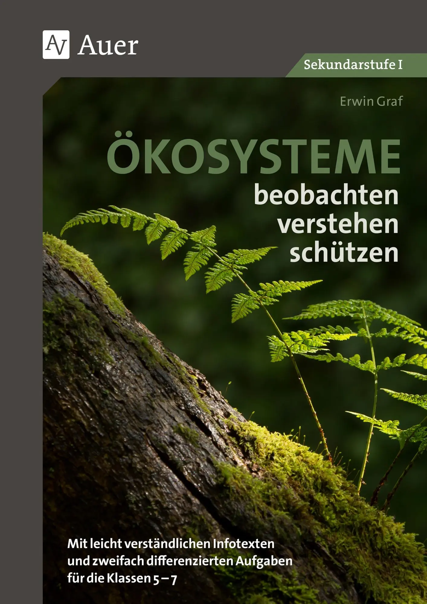 Cover: 9783403088219 | Ökosysteme beobachten - verstehen - schützen | Erwin Graf | Broschüre