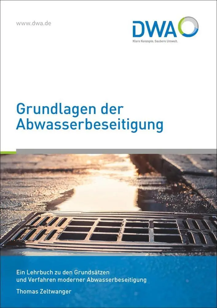 Cover: 9783968628219 | Grundlagen der Abwasserbeseitigung | Thomas Zeltwanger | Taschenbuch