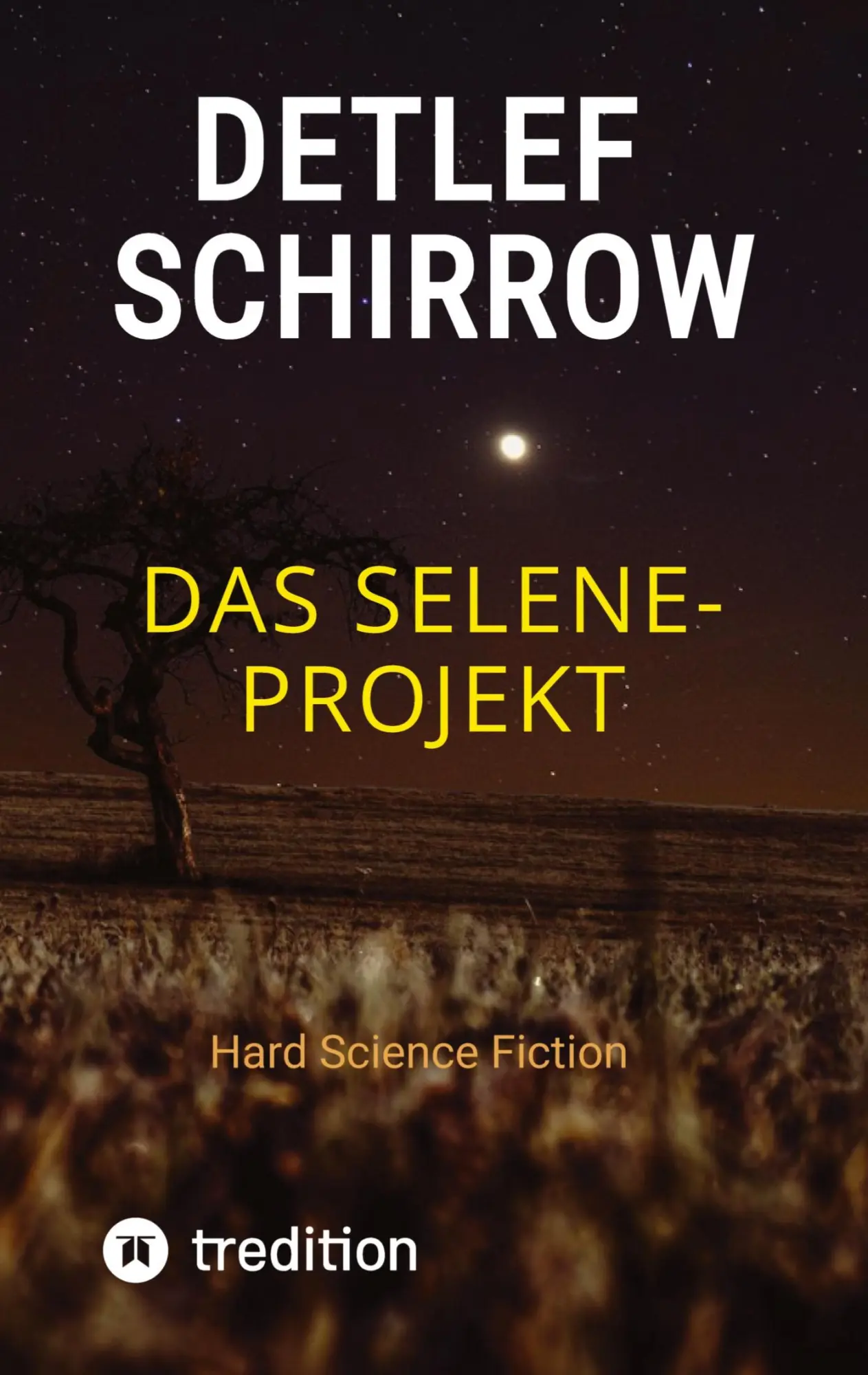 Cover: 9783384588319 | Das Selene-Projekt | Hard Science Fiction | Detlef Schirrow | Buch