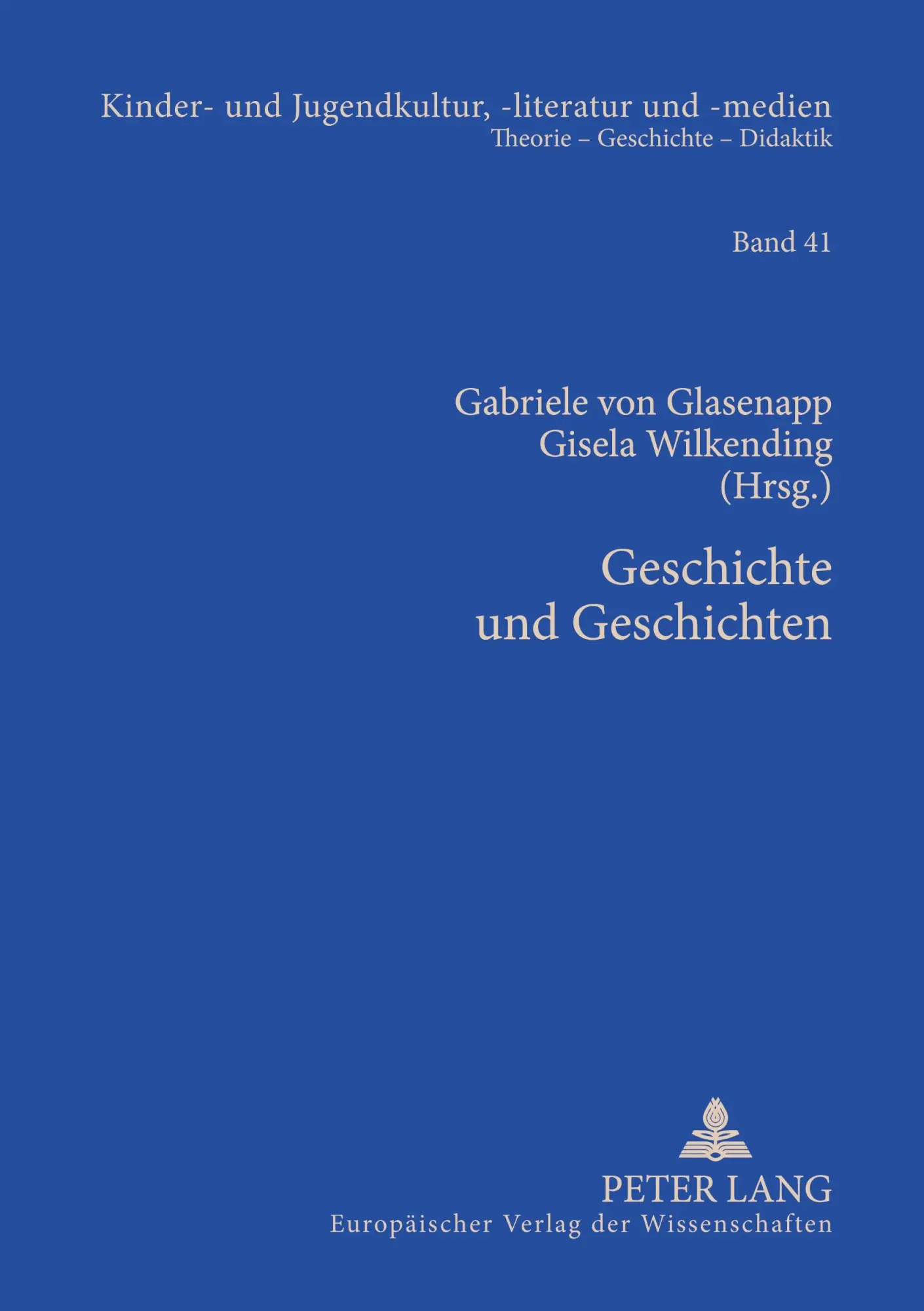 Cover: 9783631538319 | Geschichte und Geschichten | Gisela Wilkending (u. a.) | Taschenbuch