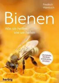 Cover: 9783776628319 | Bienen | Wie sie helfen, wie sie heilen | Friedrich Hainbuch | Buch