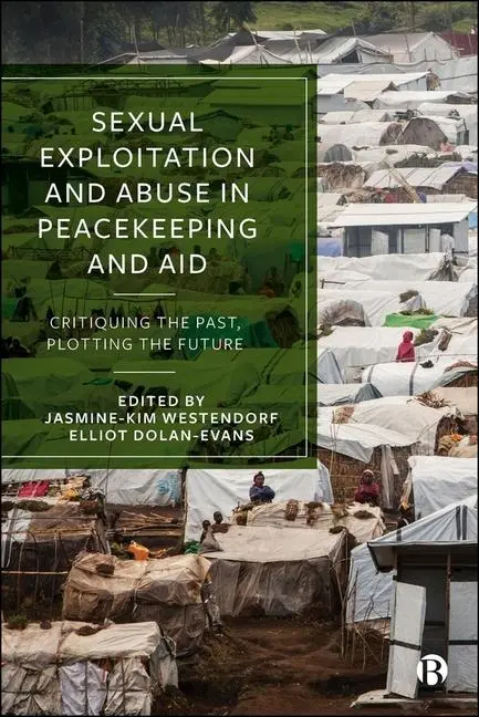 Cover: 9781529238419 | Sexual Exploitation and Abuse in Peacekeeping and Aid | Taschenbuch