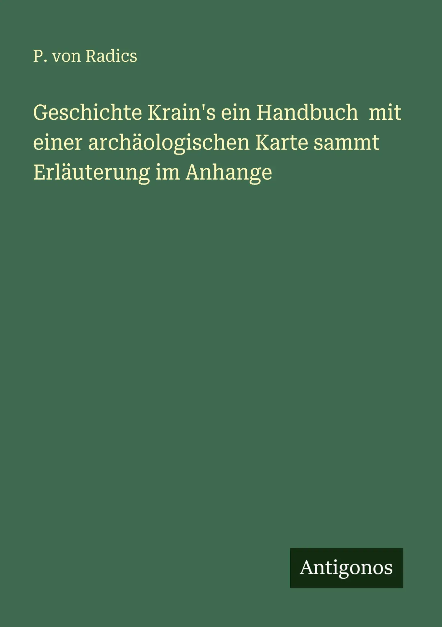 Cover: 9783388468419 | Geschichte Krain's ein Handbuch mit einer archäologischen Karte...