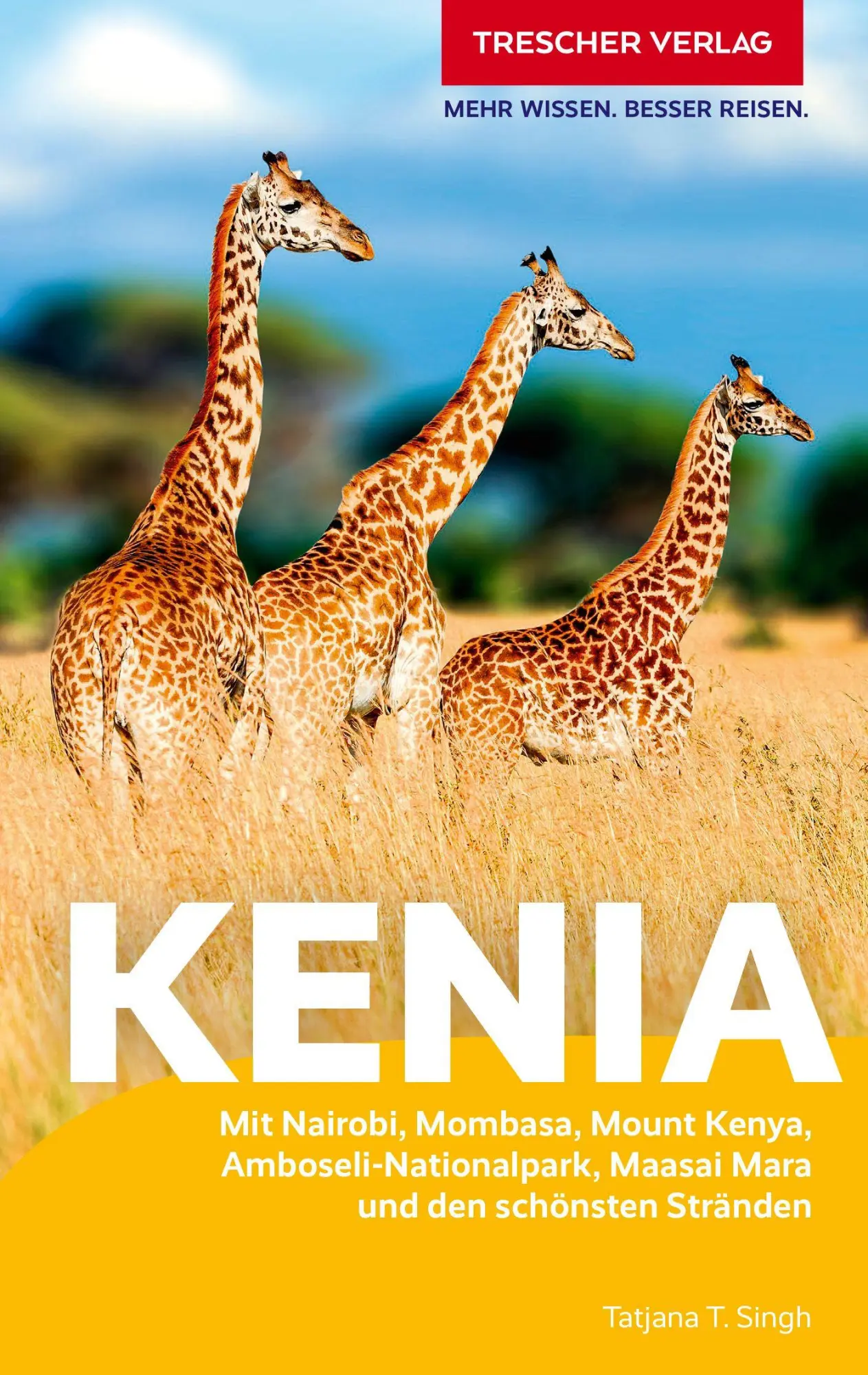 Cover: 9783897948419 | TRESCHER Reiseführer Kenia | Tatjana T. Singh | Taschenbuch | 432 S.