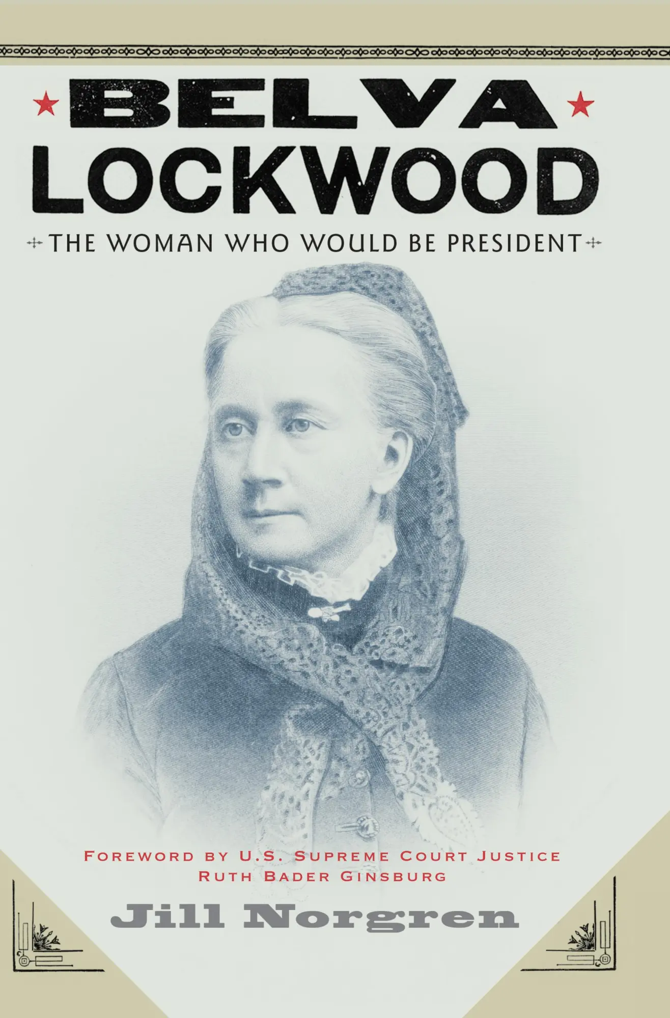 Cover: 9780814758519 | Belva Lockwood | The Woman Who Would Be President | Jill Norgren
