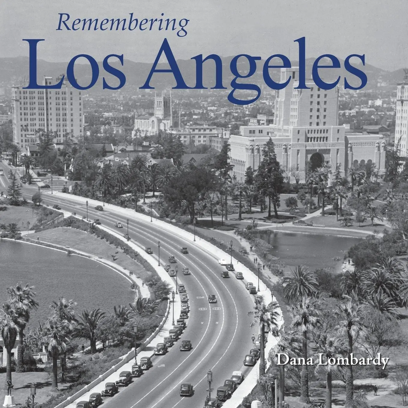 Cover: 9781683368519 | Remembering Los Angeles | Dana Lombardy | Taschenbuch | Remembering