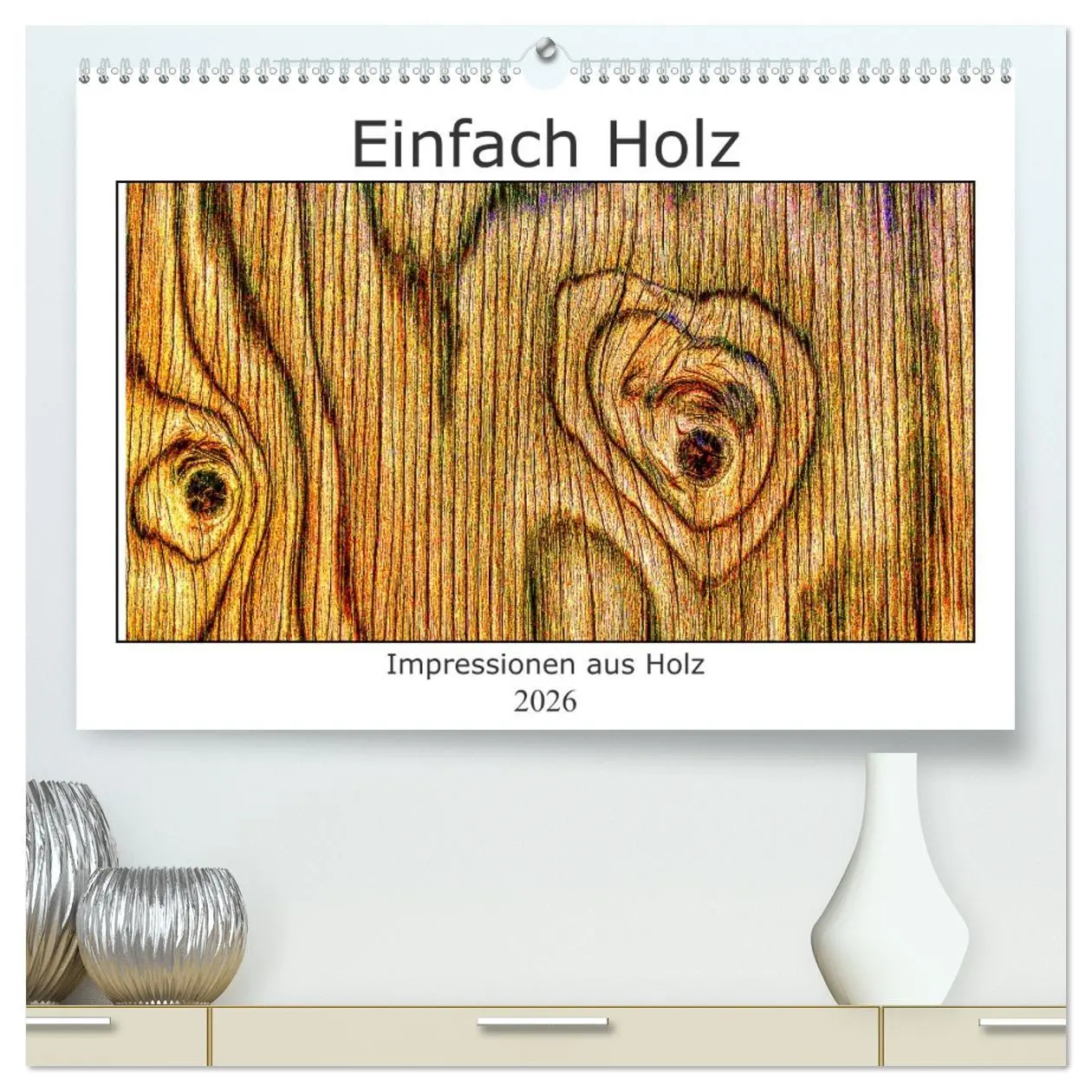 Cover: 9783457448519 | Einfach Holz (hochwertiger Premium Wandkalender 2026 DIN A2 quer),...
