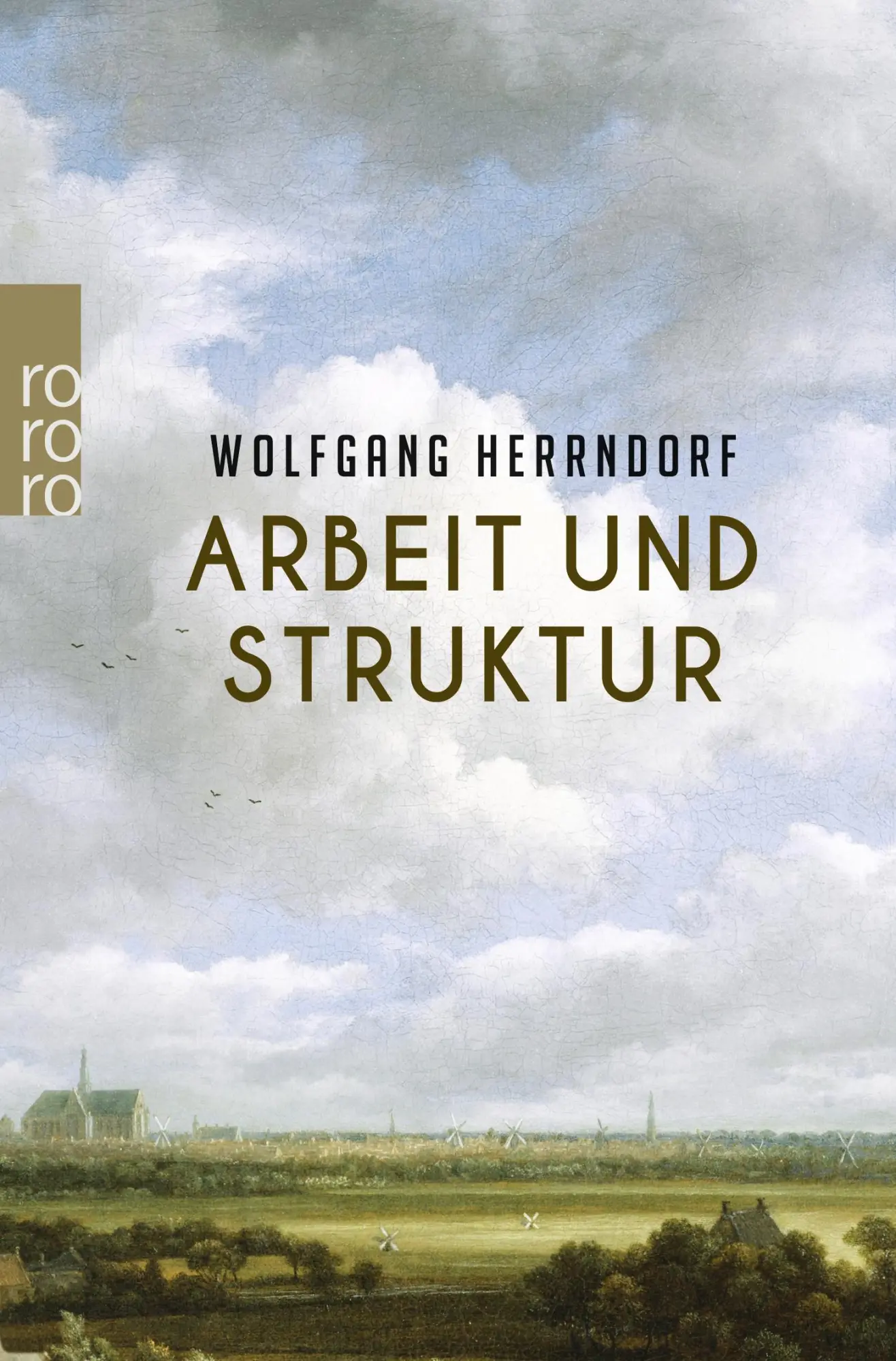 Cover: 9783499268519 | Arbeit und Struktur | Wolfgang Herrndorf | Taschenbuch | 447 S. | 2015 Cover: 9783499268519 | Arbeit und Struktur | Wolfgang Herrndorf | Taschenbuch | 447 S. | 2015