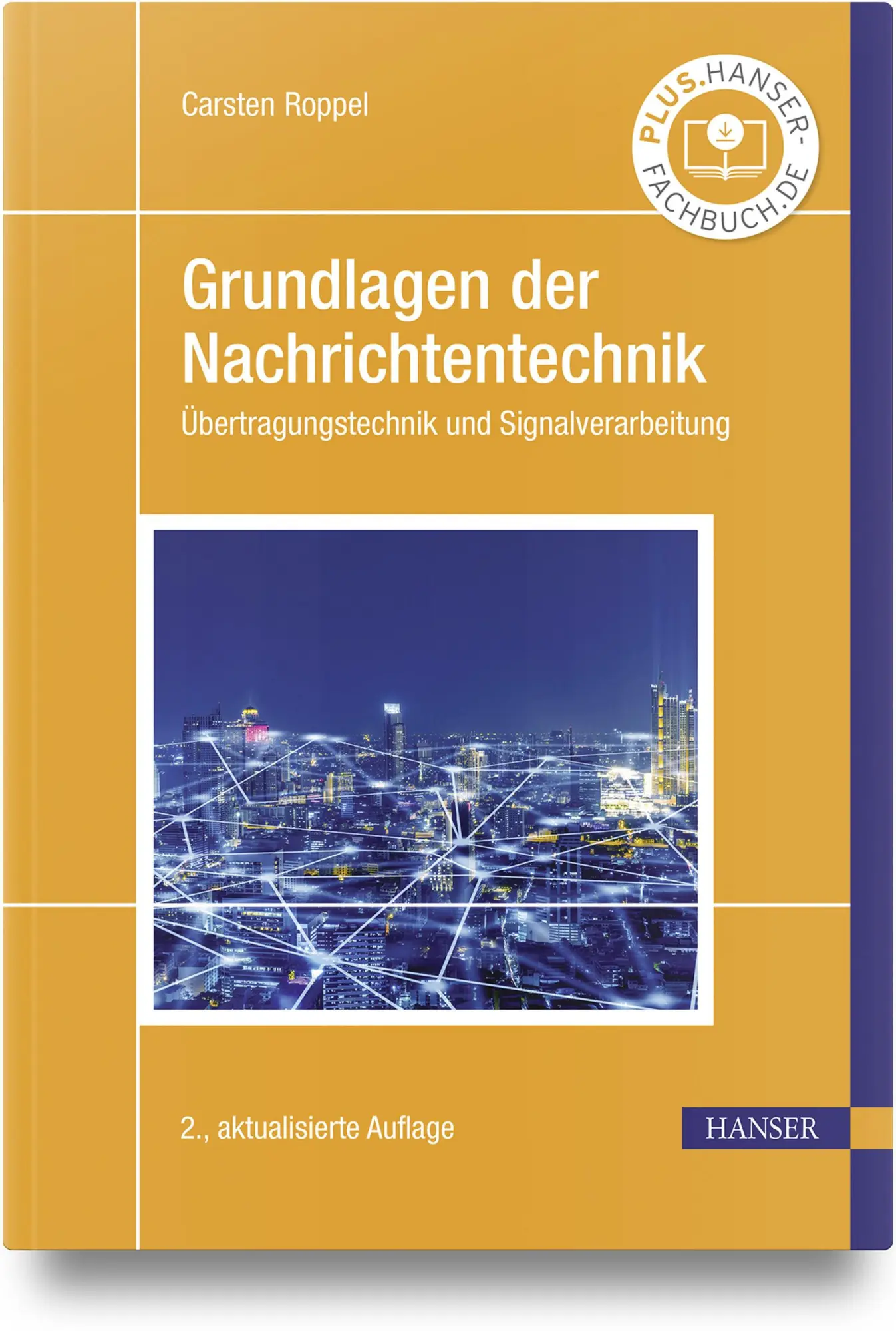 Cover: 9783446478619 | Grundlagen der Nachrichtentechnik | Carsten Roppel | Buch | 348 S. Cover: 9783446478619 | Grundlagen der Nachrichtentechnik | Carsten Roppel | Buch | 348 S.