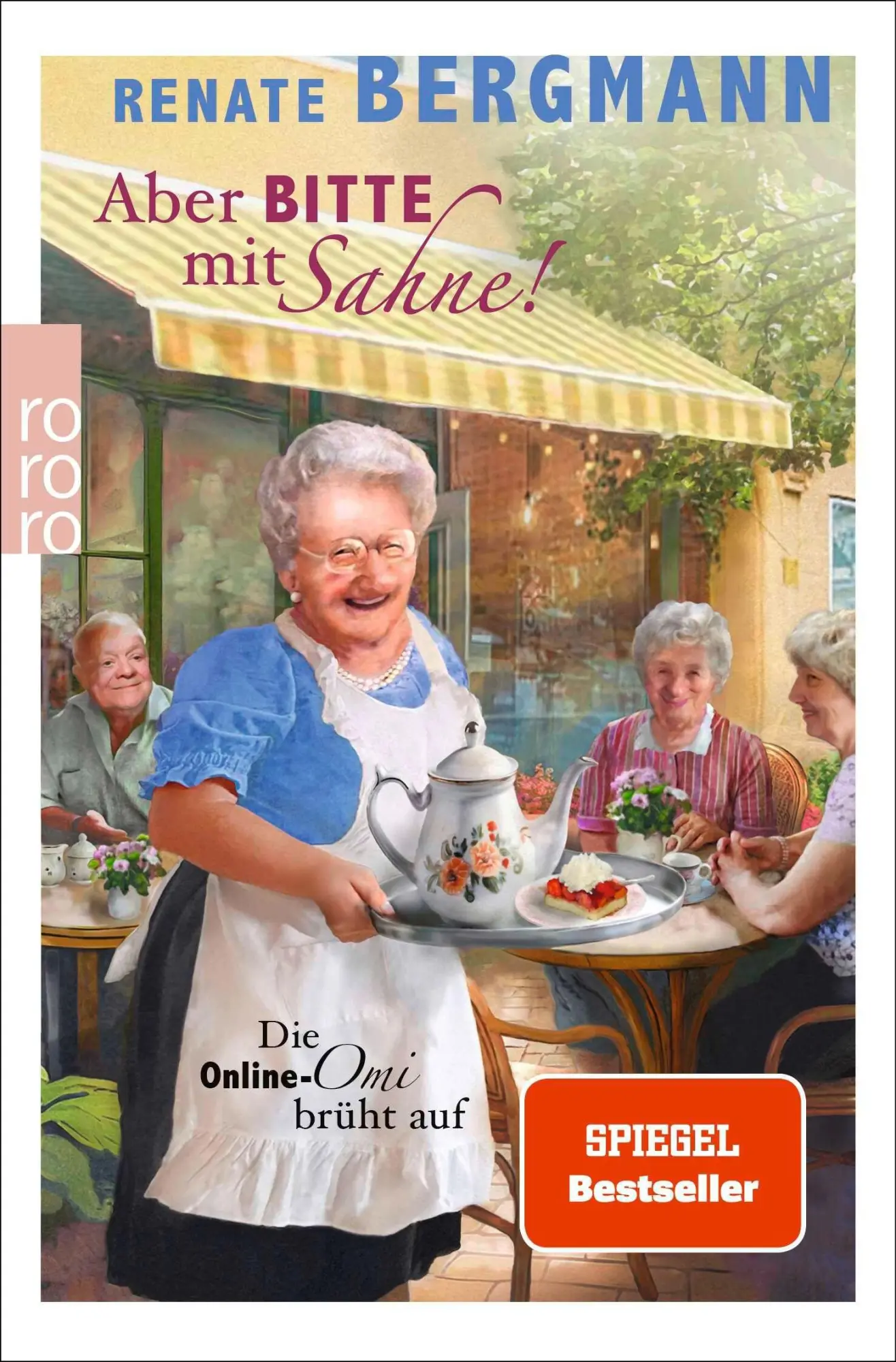 Cover: 9783499018619 | Aber bitte mit Sahne! | Die Online-Omi brüht auf | Renate Bergmann