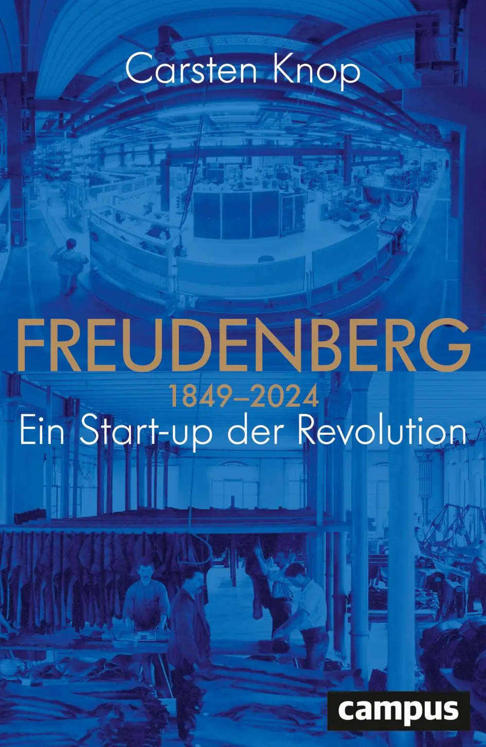 Cover: 9783593518619 | Freudenberg | Ein Start-up der Revolution | Carsten Knop | Buch | 2024