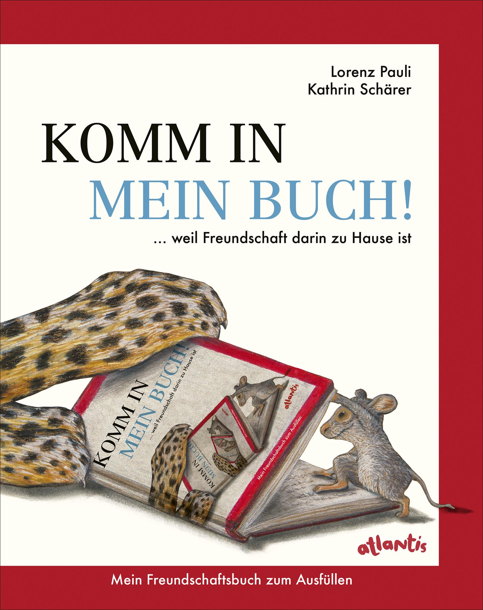 Cover: 9783715208619 | Komm in mein Buch! | ... weil Freundschaft darin zu Hause ist | Pauli