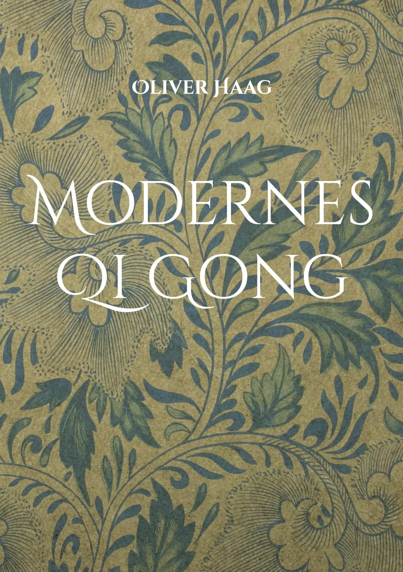 Cover: 9783734708619 | Modernes Qi Gong | Oliver Haag | Taschenbuch | Paperback | 100 S.
