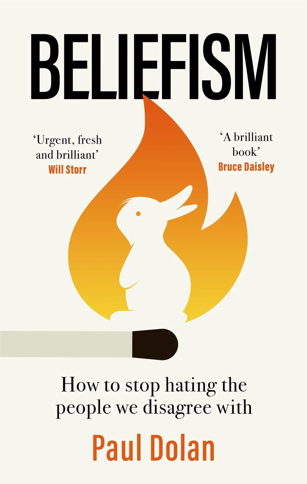 Cover: 9780349128719 | Beliefism | How to stop hating the people we disagree with | Dolan