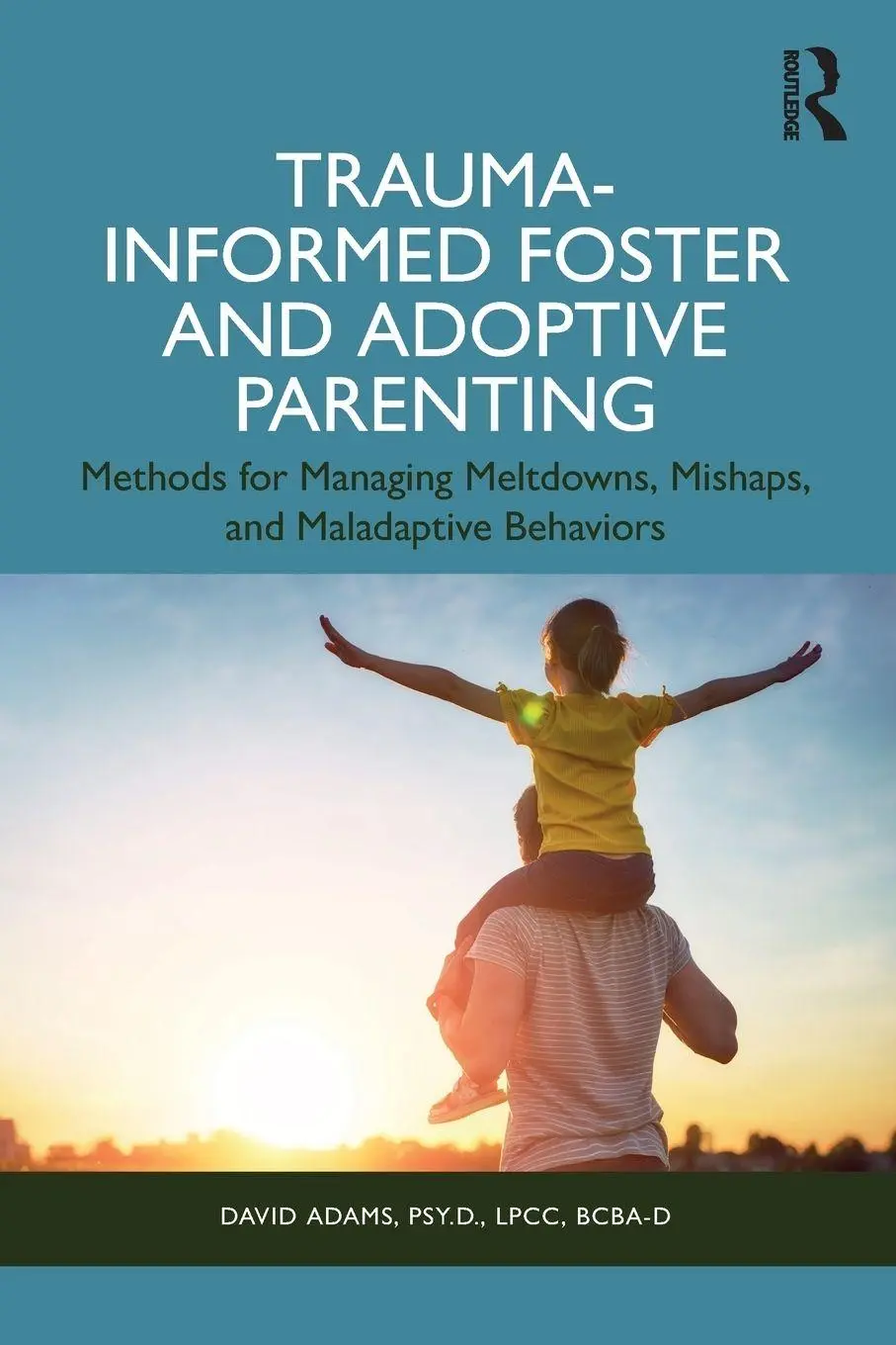 Cover: 9781032988719 | Trauma-Informed Foster and Adoptive Parenting | David Adams | Buch